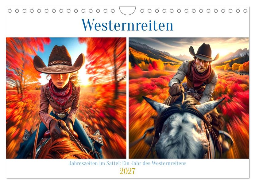 Westernreiten - Jahreszeiten im Sattel (Wandkalender 2027 DIN A4 quer) CALVENDO Monatskalender