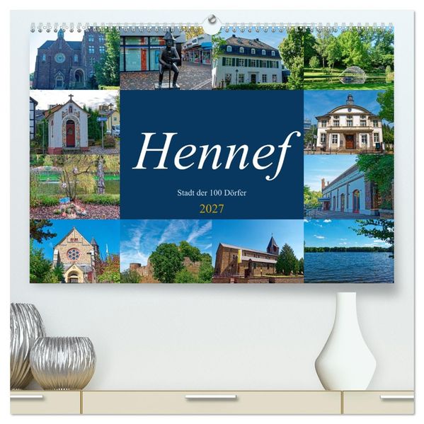 Hennef - Stadt der 100 Dörfer (hochwertiger Premium Wandkalender 2027 DIN A2 quer) Kunstdruck in Hochglanz