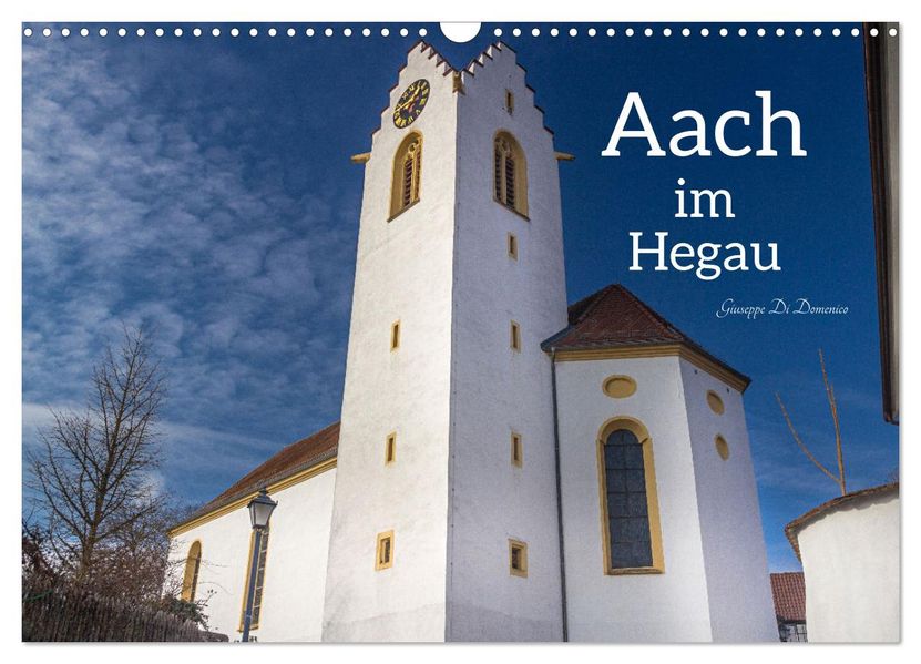 Aach im Hegau (Wandkalender 2027 DIN A3 quer) CALVENDO Monatskalender