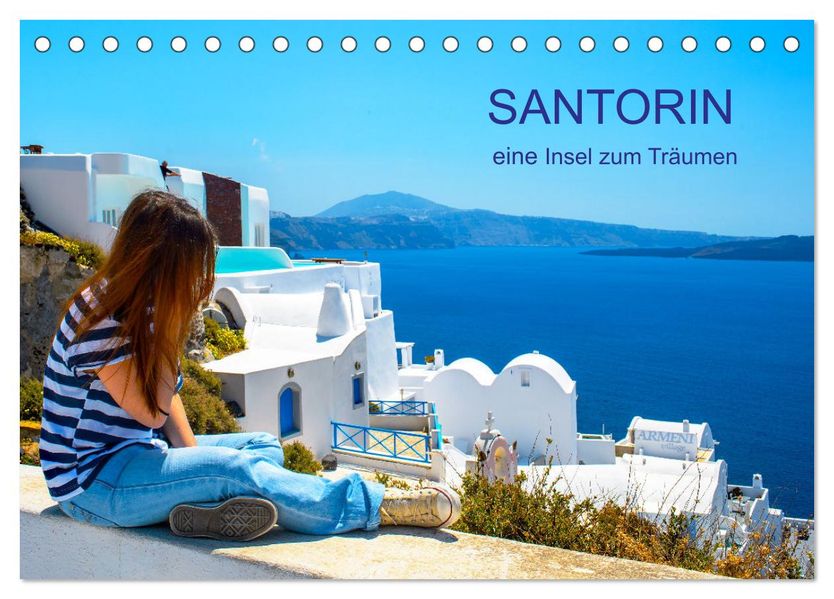Santorin - eine Insel zum Träumen (Tischkalender 2027 DIN A5 quer) CALVENDO Monatskalender