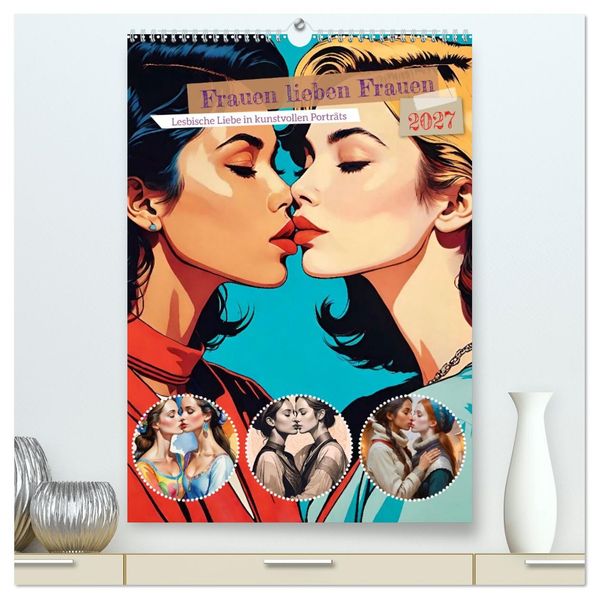 Frauen lieben Frauen (hochwertiger Premium Wandkalender 2027 DIN A2 hoch) Kunstdruck in Hochglanz