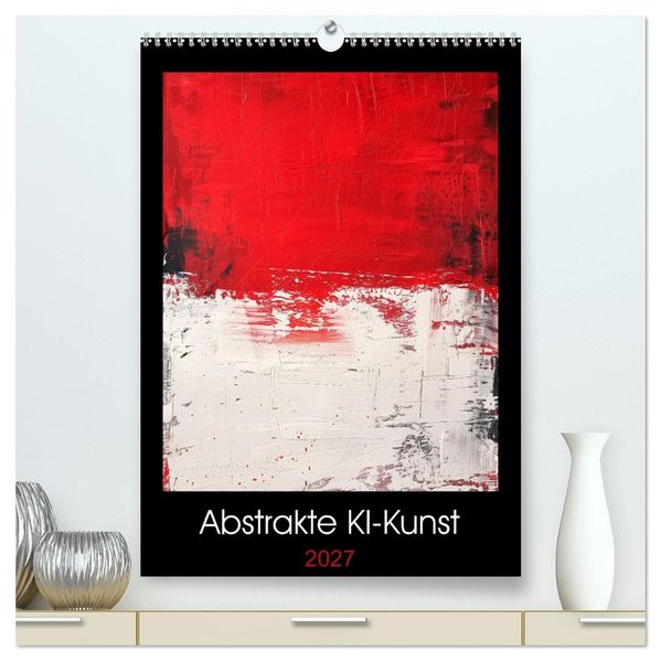 Abstrakte KI-Kunst (hochwertiger Premium Wandkalender 2027 DIN A2 hoch) Kunstdruck in Hochglanz