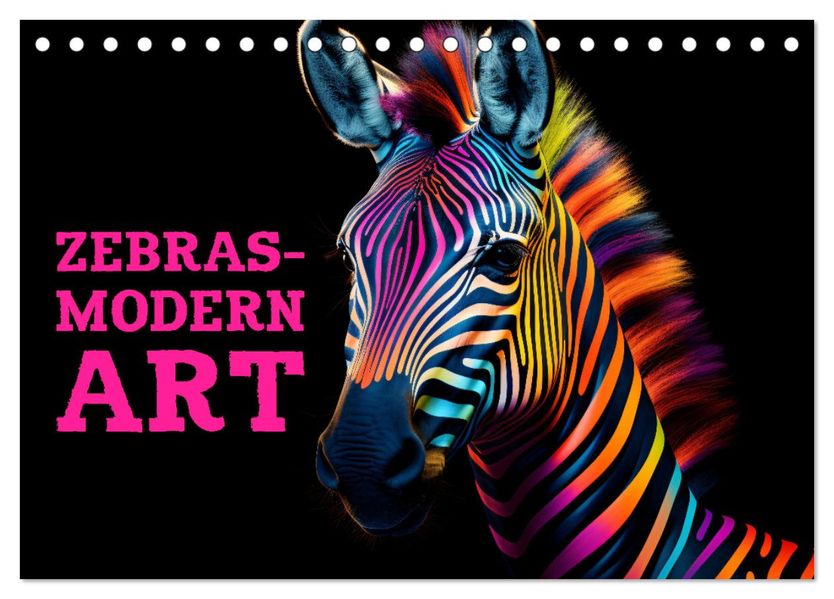 ZEBRAS - Modern Art (Tischkalender 2027 DIN A5 quer) CALVENDO Monatskalender
