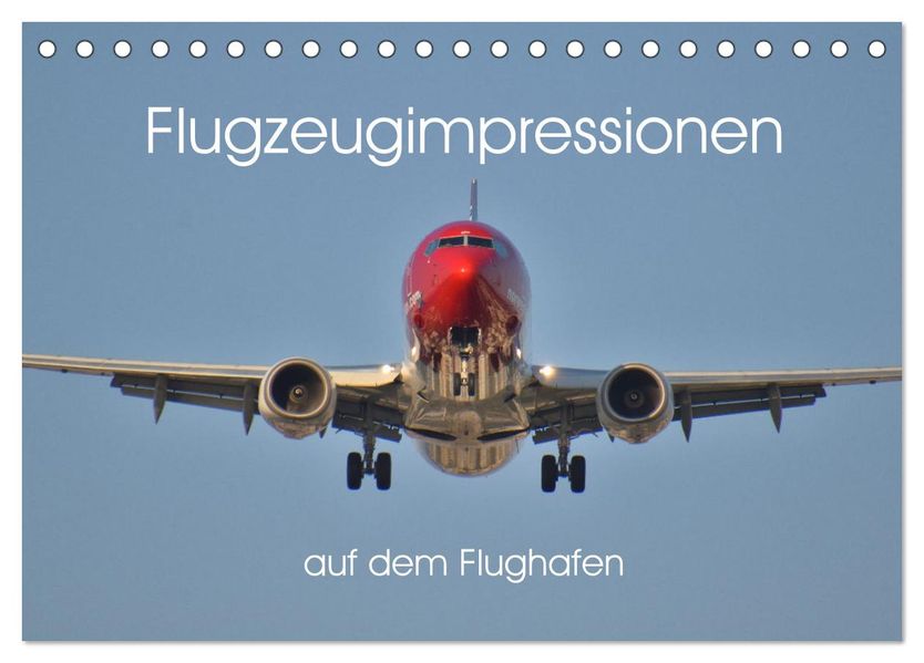 Flugzeugimpressionen auf dem Flughafen (Tischkalender 2027 DIN A5 quer) CALVENDO Monatskalender