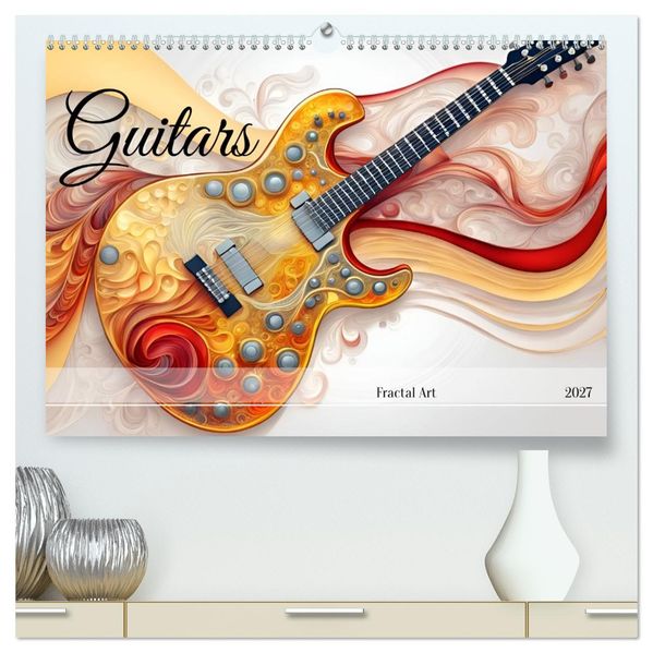 Guitars Fractal Art (High Quality Premium Wall Calendar 2027 DIN A2 landscape)CALVENDO 12 Month Wall Calendar