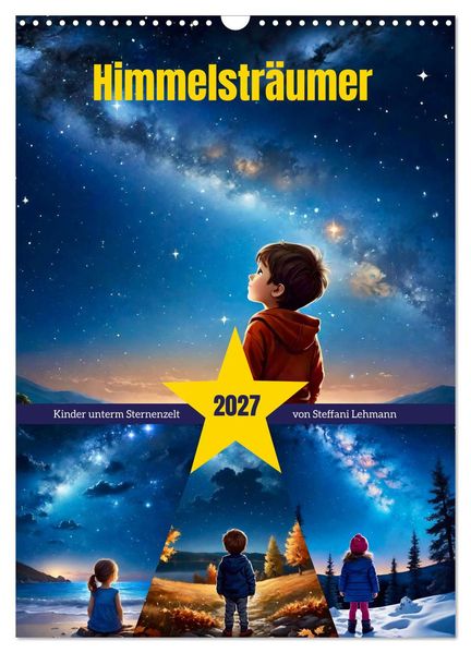 Himmelsträumer (Wandkalender 2027 DIN A3 hoch) CALVENDO Monatskalender
