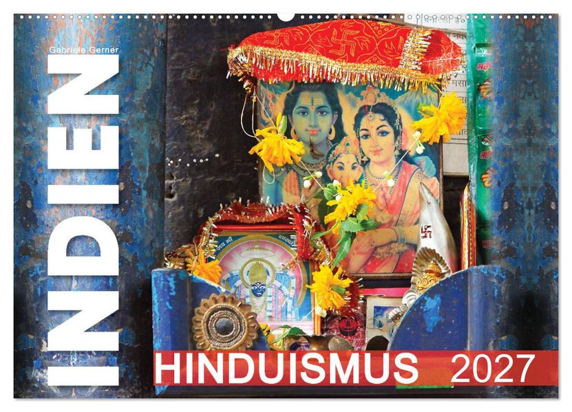 Indien - Hinduismus (Wandkalender 2027 DIN A2 quer) CALVENDO Monatskalender