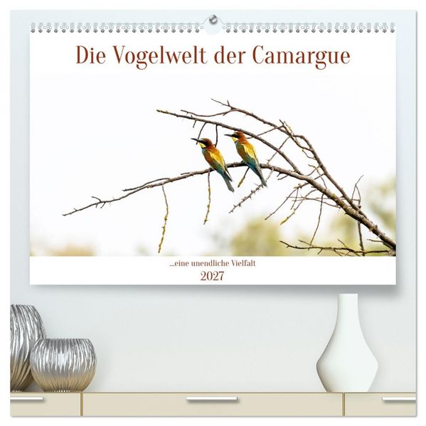 Die Vogelwelt der Camargue (hochwertiger Premium Wandkalender 2027 DIN A2 quer) Kunstdruck in Hochglanz
