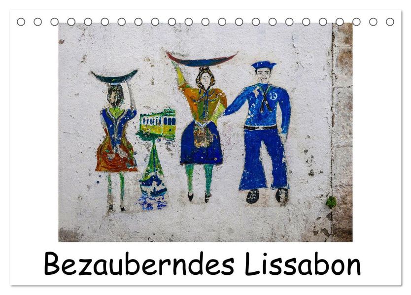 Bezauberndes Lissabon (Tischkalender 2027 DIN A5 quer) CALVENDO Monatskalender