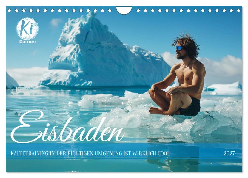 Eisbaden (Wandkalender 2027 DIN A4 quer) CALVENDO Monatskalender
