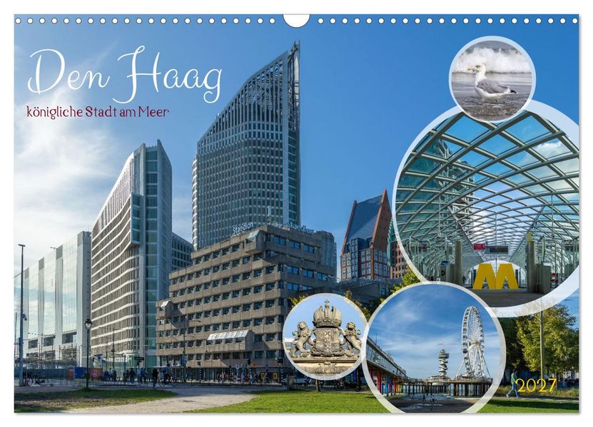 Den Haag - königliche Stadt am Meer (Wandkalender 2027 DIN A3 quer) CALVENDO Monatskalender