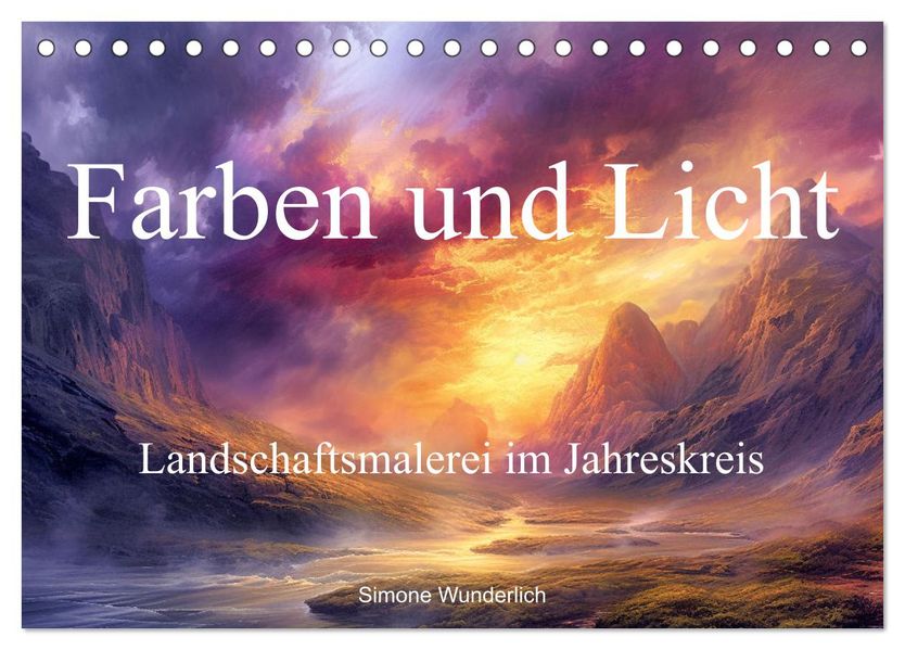 Farben und Licht - Landschaftsmalerei im Jahreskreis (Tischkalender 2027 DIN A5 quer) CALVENDO Monatskalender