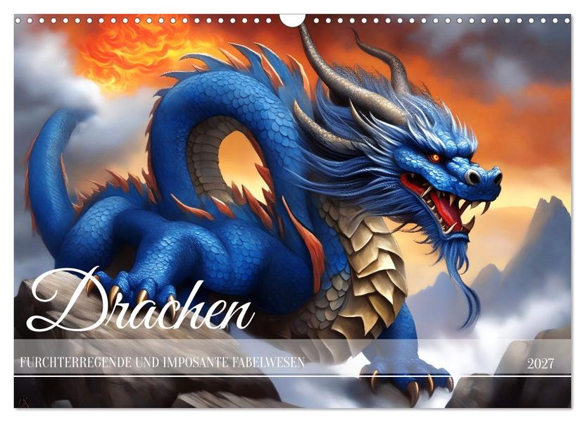 Drachen - Furchterregende und imposante Fabelwesen (Wandkalender 2027 DIN A3 quer) CALVENDO Monatskalender
