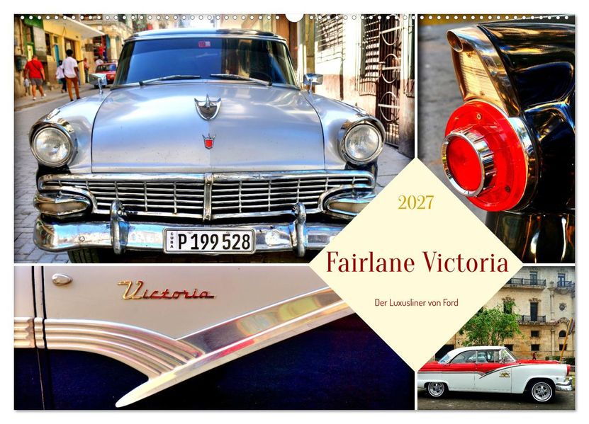 Fairlane Victoria - Der Luxusliner von Ford (Wandkalender 2027 DIN A2 quer) CALVENDO Monatskalender