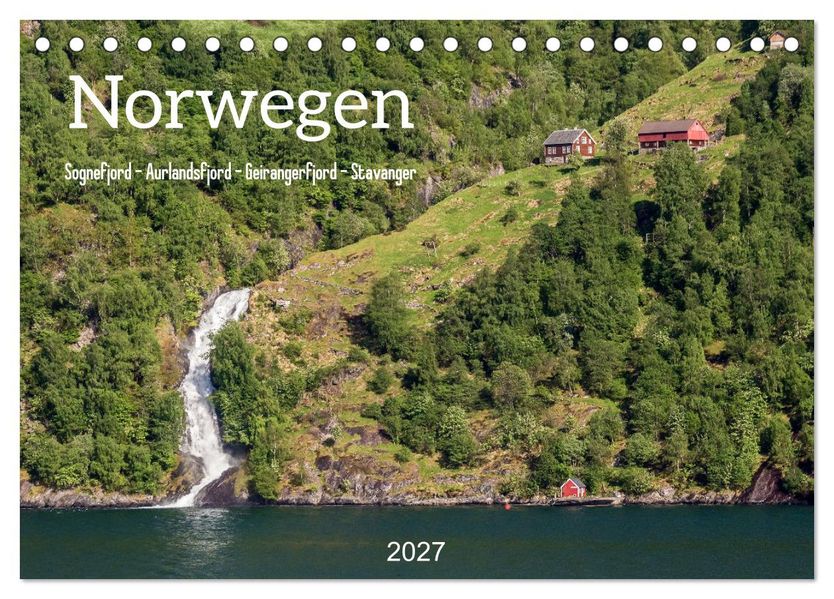 Norwegen. Sognefjord - Aurlandsfjord - Geirangerfjord - Stavanger (Tischkalender 2027 DIN A5 quer) CALVENDO Monatskalender