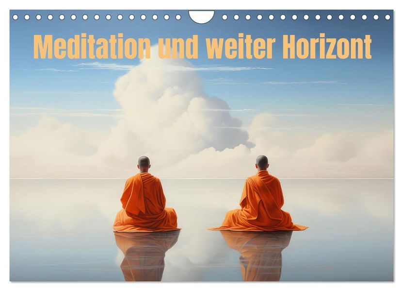Meditation und weiter Horizont (Wandkalender 2027 DIN A4 quer) CALVENDO Monatskalender