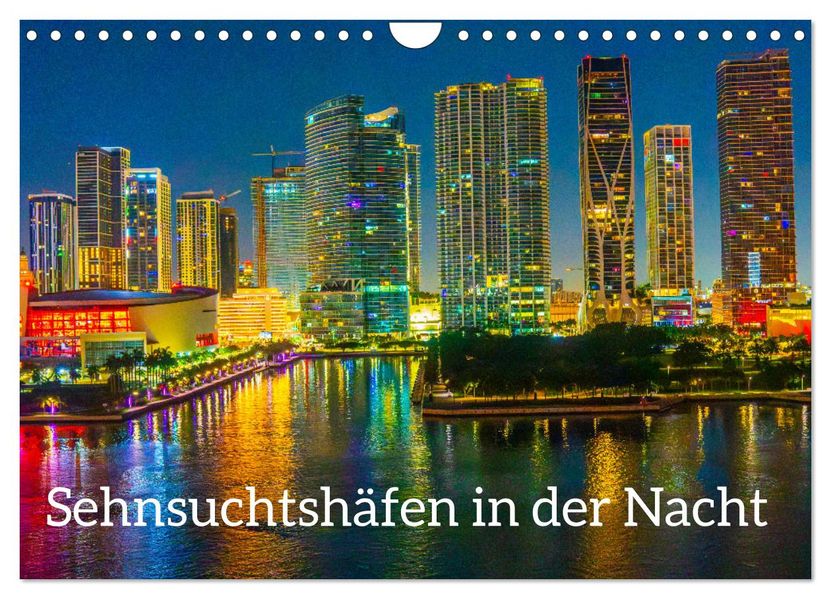 Sehnsuchtshäfen in der Nacht (Wandkalender 2027 DIN A4 quer) CALVENDO Monatskalender