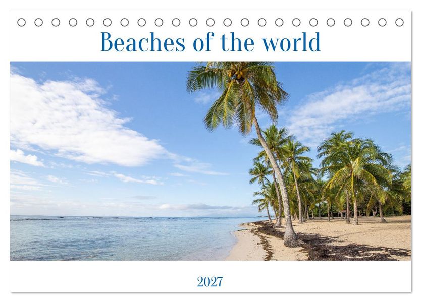 Beaches of the world (Desk Calendar 2027 DIN A5 landscape) CALVENDO 12 Month DeskCalendar