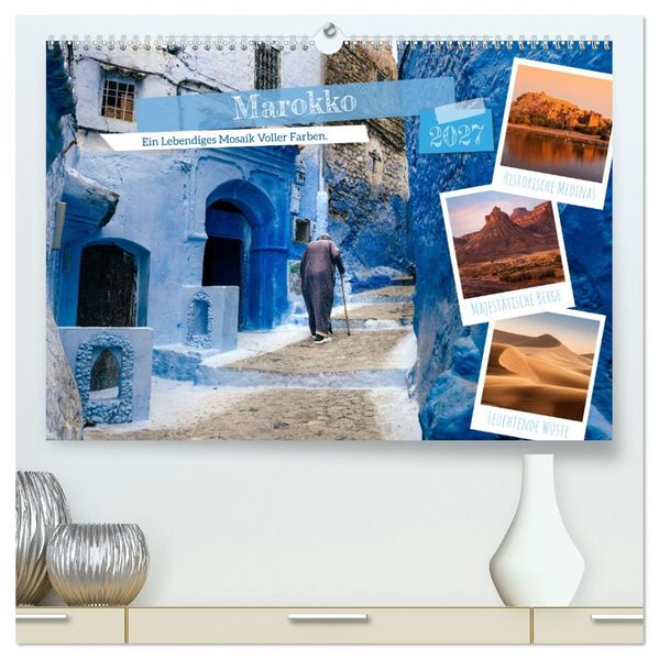 Marokko ein lebendiges Mosaik voller Farben. (hochwertiger Premium Wandkalender 2027 DIN A2 quer) Kunstdruck in Hochglanz