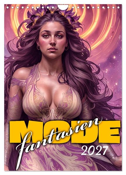 Modefantasien (Wandkalender 2027 DIN A4 hoch) CALVENDO Monatskalender