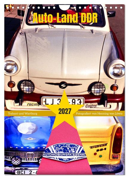 Auto-Land DDR - Trabant und Wartburg (Wandkalender 2027 DIN A4 hoch) CALVENDO Monatskalender