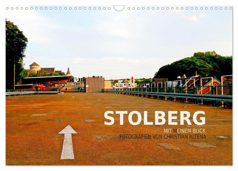 Stolberg mit meinem Blick (Wandkalender 2027 DIN A3 quer) CALVENDO Monatskalender