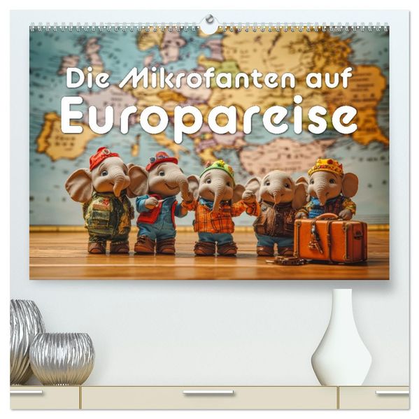 Die Mikrofanten auf Europareise (hochwertiger Premium Wandkalender 2027 DIN A2 quer) Kunstdruck in Hochglanz