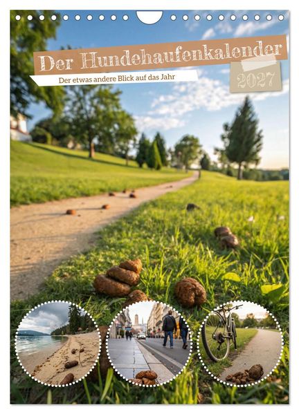 Der Hundehaufenkalender (Wandkalender 2027 DIN A4 hoch) CALVENDO Monatskalender