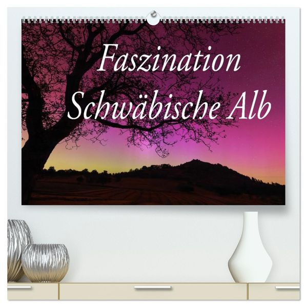 Faszination Schwäbische Alb (hochwertiger Premium Wandkalender 2027 DIN A2 quer) Kunstdruck in Hochglanz