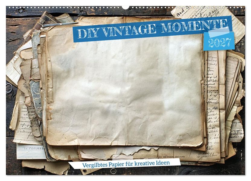 DIY Vintage Momente (Wandkalender 2027 DIN A2 quer) CALVENDO Monatskalender