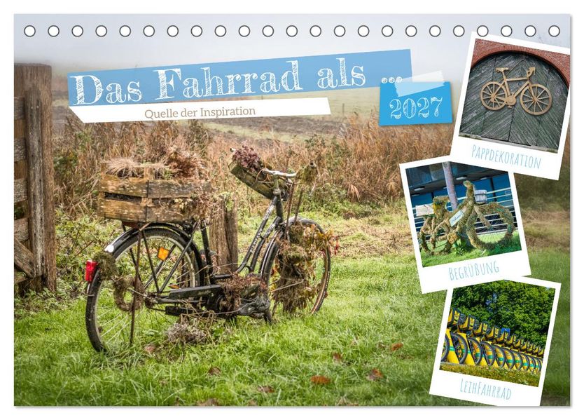 Das Fahrrad als... (Tischkalender 2027 DIN A5 quer) CALVENDO Monatskalender