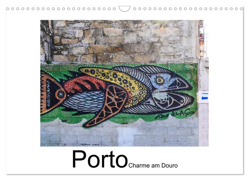Porto - Charme am Douro (Wandkalender 2027 DIN A3 quer) CALVENDO Monatskalender