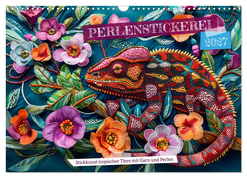Perlenstickerei - Stickkunst tropischer Tiere mit Garn und Perlen (Wandkalender 2027 DIN A3 quer) CALVENDO Monatskalender