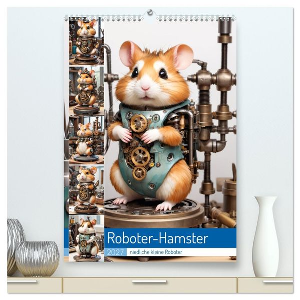 Roboter-Hamster - niedliche kleine Roboter (hochwertiger Premium Wandkalender 2027 DIN A2 hoch) Kunstdruck in Hochglanz