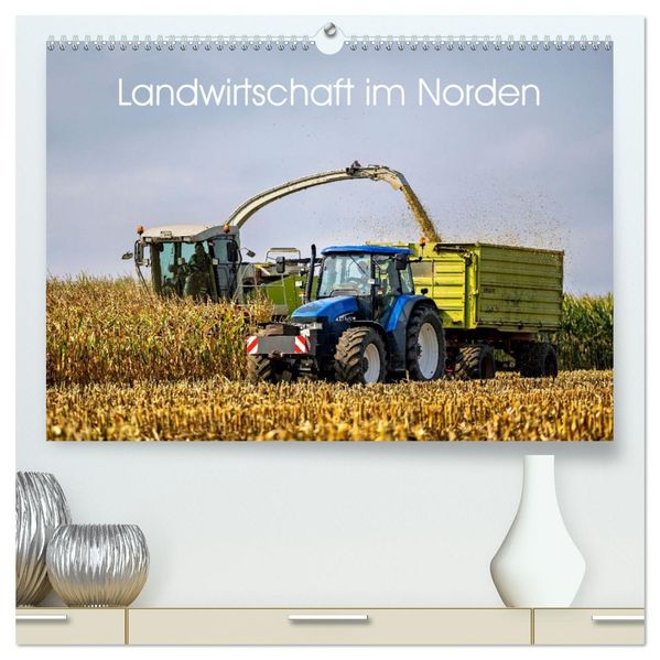 Landwirtschaft im Norden (hochwertiger Premium Wandkalender 2027 DIN A2 quer) Kunstdruck in Hochglanz