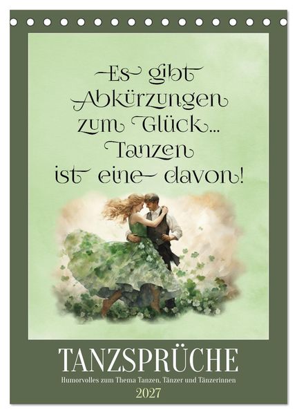 Tanzsprüche (Tischkalender 2027 DIN A5 hoch) CALVENDO Monatskalender