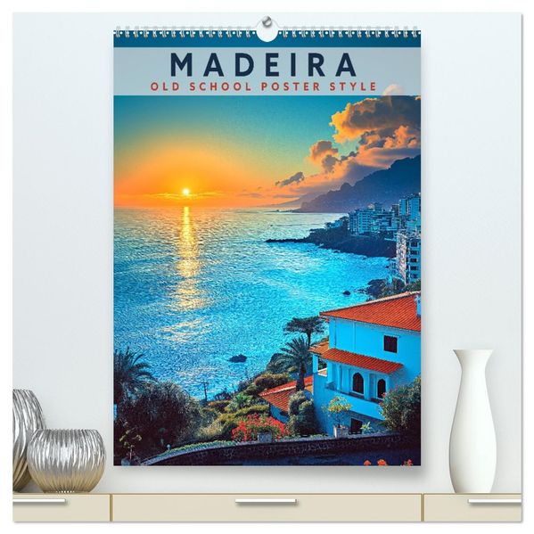 Madeira - Old School Poster Style (hochwertiger Premium Wandkalender 2027 DIN A2 hoch) Kunstdruck in Hochglanz