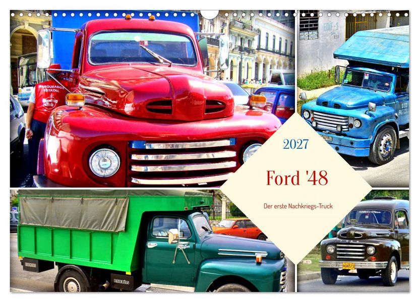 Ford '48 - Der erste Nachkriegs-Truck (Wandkalender 2027 DIN A3 quer) CALVENDO Monatskalender