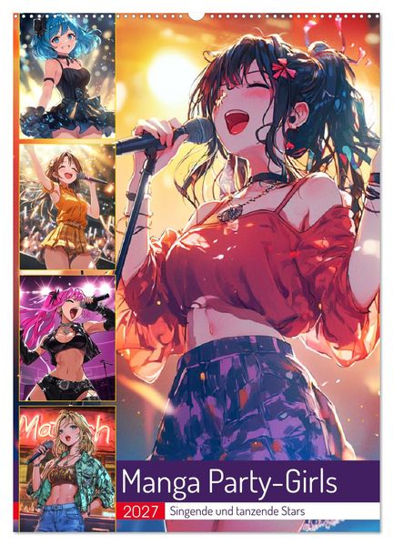 Manga Party-Girls. Singende und tanzende Stars (Wandkalender 2027 DIN A2 hoch) CALVENDO Monatskalender