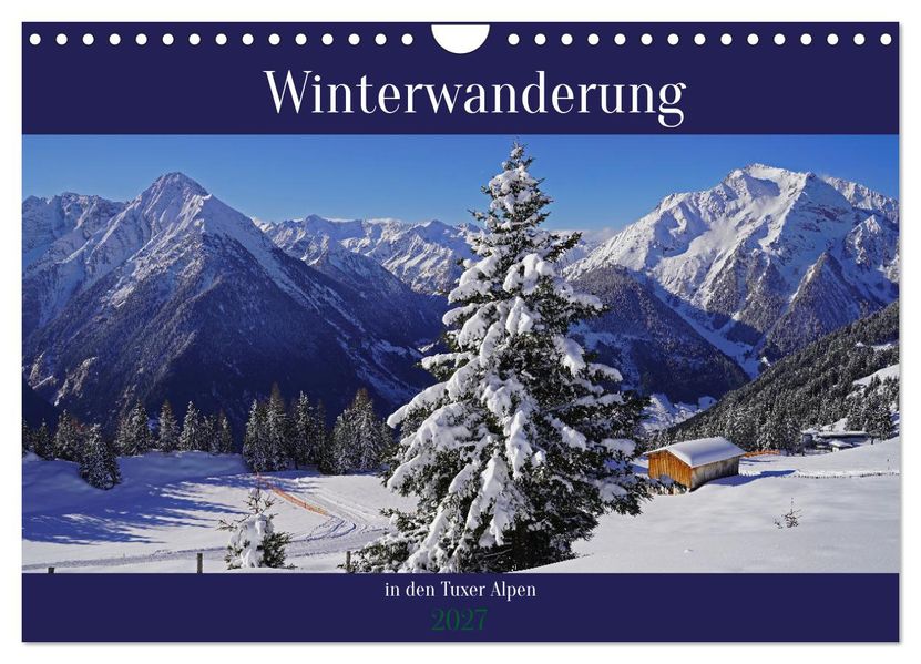 Winterwanderung in den Tuxer Alpen (Wandkalender 2027 DIN A4 quer) CALVENDO Monatskalender