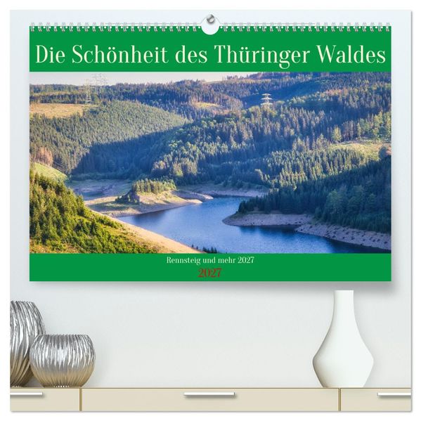 Die Schönheit des Thüringer Waldes (hochwertiger Premium Wandkalender 2027 DIN A2 quer) Kunstdruck in Hochglanz