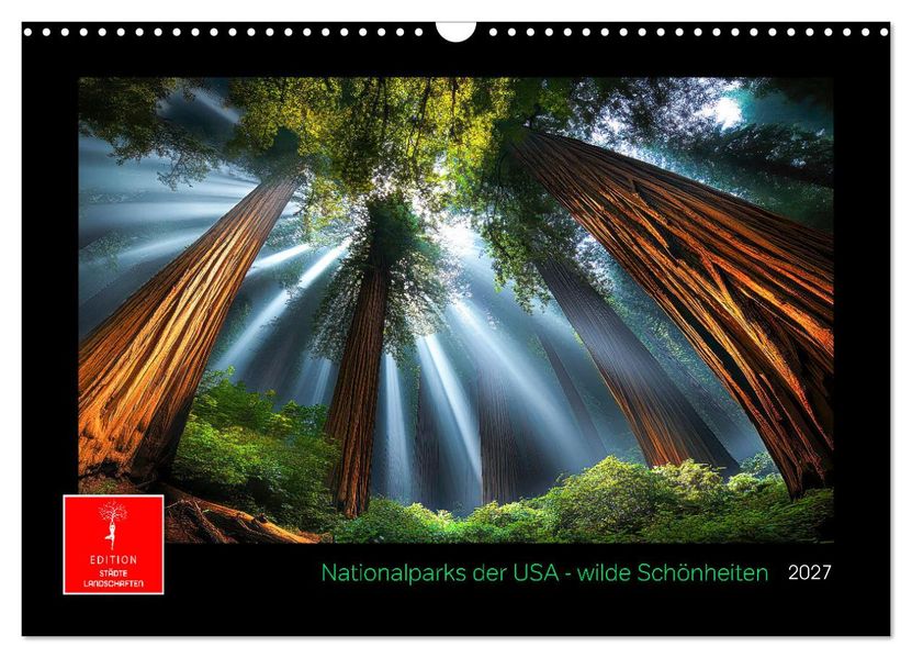 Nationalparks der USA - wilde Schönheiten (Wandkalender 2027 DIN A3 quer) CALVENDO Monatskalender