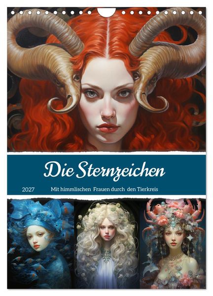 Sternzeichen. Mit himmlischen Frauen durch den Tierkreis (Wandkalender 2027 DIN A4 hoch) CALVENDO Monatskalender