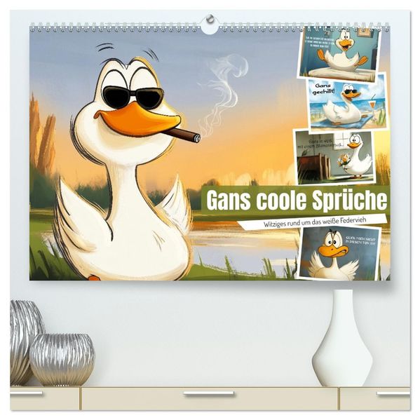 Gans coole Sprüche (hochwertiger Premium Wandkalender 2027 DIN A2 quer) Kunstdruck in Hochglanz
