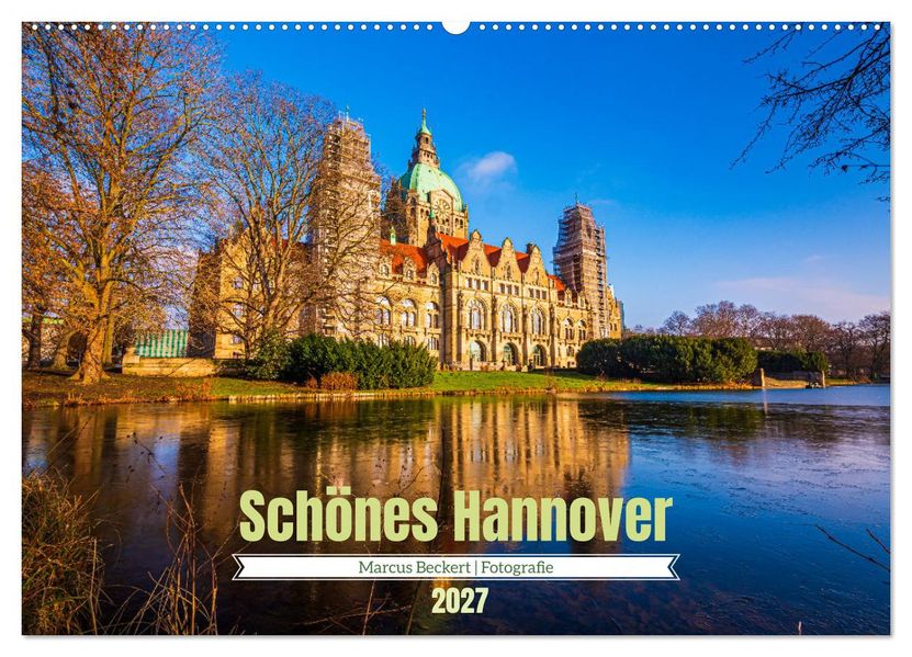 Schönes Hannover (Wandkalender 2027 DIN A2 quer) CALVENDO Monatskalender