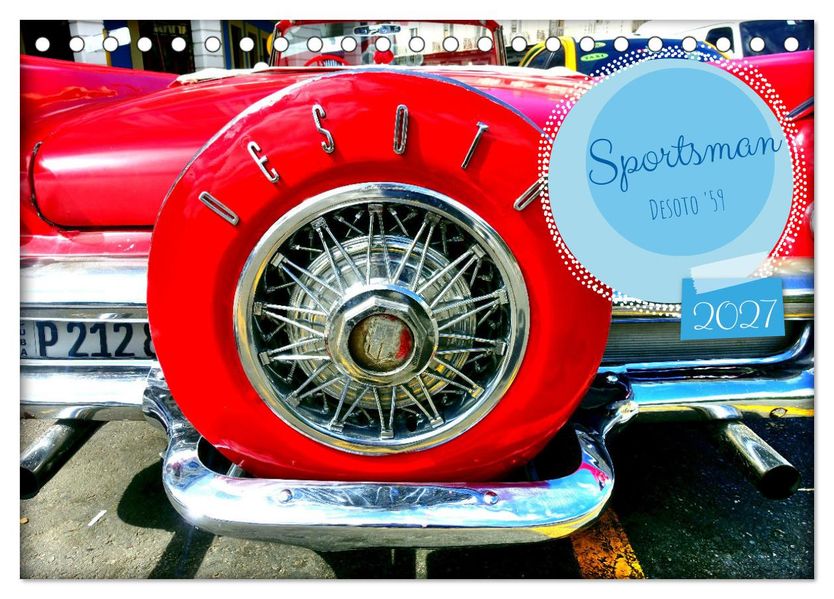 Sportsman - Desoto '59 (Tischkalender 2027 DIN A5 quer) CALVENDO Monatskalender
