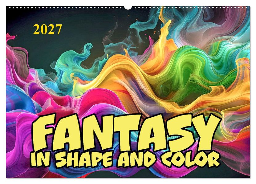 Fantasy in shape and color (Wall Calendar 2027 DIN A2 landscape) CALVENDO 12 Month Wall Calendar
