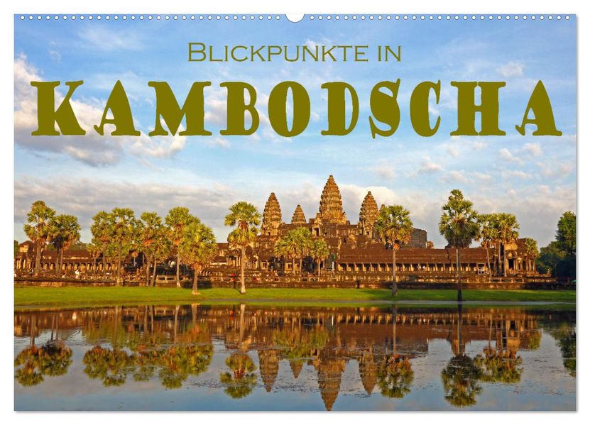 Blickpunkte in Kambodscha (Wandkalender 2027 DIN A2 quer) CALVENDO Monatskalender