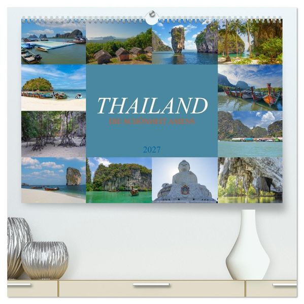 Thailand - Die Schönheit Asiens (hochwertiger Premium Wandkalender 2027 DIN A2 quer) Kunstdruck in Hochglanz