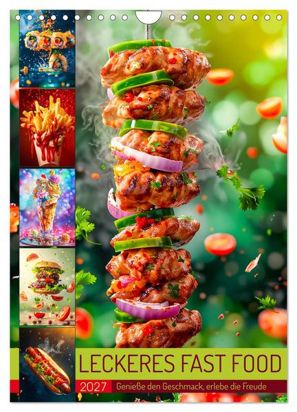 Leckeres Fast Food (Wandkalender 2027 DIN A4 hoch) CALVENDO Monatskalender